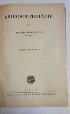Kriegsorthopädie von Prof. Dr. Max Lange mit 265 Abbildungen, 1943 F. Enke Verl.