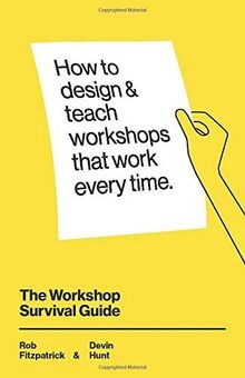 The workshop survival guide - workshop,