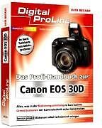 Das Profi - Handbuch zur Canon EOS 30D. Digital Pro... | Buch | Zustand sehr gut
