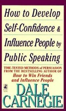 How to Develop Self-Confidence And Influence People - Dale Carnegie