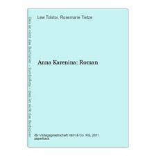 Anna Karenina: Roman Tolstoi, Lew und Rosemarie Tietze: