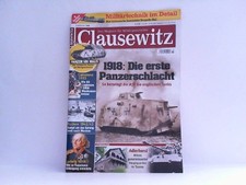 Clausewitz. Heft 3 / 2019 - Mai / Juni. Titelthema: 1918: Die erste Panze 233696