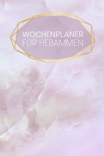 Wochenplaner hebammen - wochenplaner,
