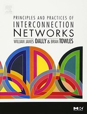 Principles and Practices of Interconnection Networks (The Buch Morgan Kaufmann
