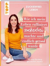 Zuckerfrei leben wie ich mein - zuckerfrei, leben.