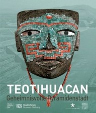 Teotihuacan - geheimnisvolle