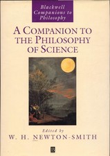A Companion to the Philosophy of Science Newton-Smith, Bill und W. H. Newton-Smi
