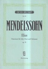 Noten: Elias, Mendelssohn, Klavierauszug, Op. 70, Edition Breitkopf Nr. 139
