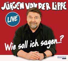Wie soll ich sagen ... | Jürgen von der Lippe | 2017 | deutsch