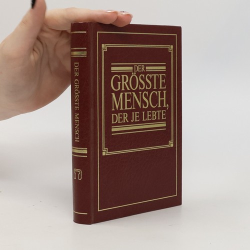 Der grösste mensch - der, je