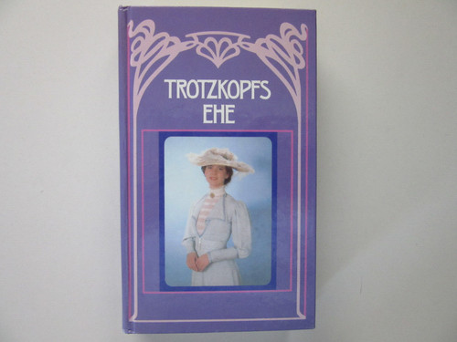 Trotzkopfs ehe else - ehe,,