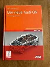 Der neue Audi Q5 : Entwicklung und Technik. Mit 12 Tabellen. ATZ-MTZ-Typenbuch.