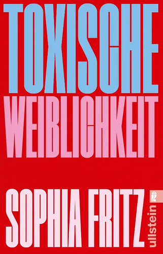 Toxische weiblichkeit - toxische,