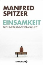 Einsamkeit von Manfred Spitzer, UNGELESEN