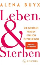 Leben und Sterben | Alena Buyx