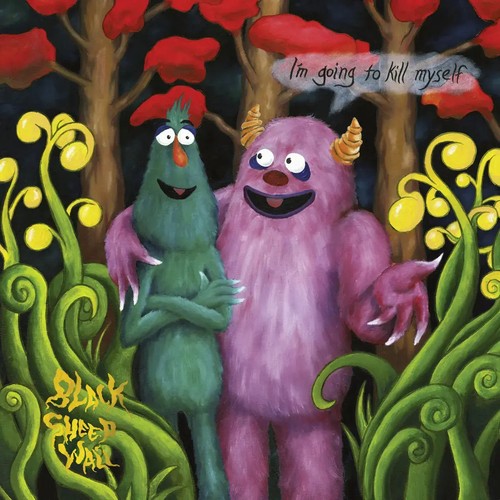 Black sheep wall m - i'm, going