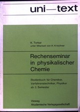 Rechenseminar in physikalischer Chemie. Studienbuch für Chemiker, Verfahrenstech