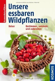 Unsere essbaren wildpflanzen - unsere,