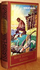 KARL MAY VERLAG - Robert Arden: Buck schiesst zuviel - ROTE REIHE