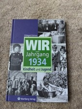 Wir vom Jahrgang 1934: Kindheit und Jugend. Zustand sehr gut. 