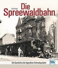 Die Spreewaldbahn: Die