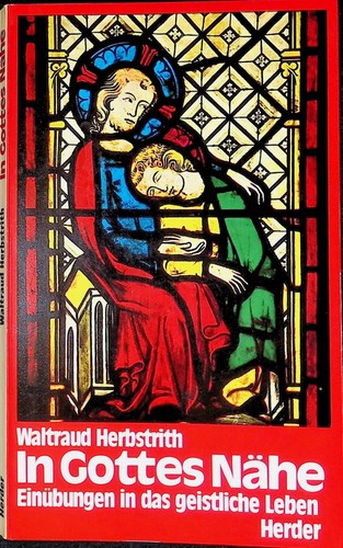Gottes nähe einübung in - nähe:,