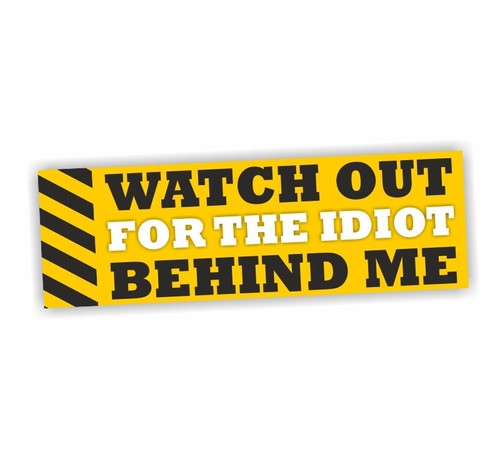 Pass auf den idioten - idioten,