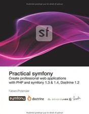 Practical Symfony 1.3 & 1.4 for Doctrine - Fabien Potencier