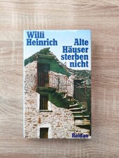 Willi Heinrich ALTE HÄUSER