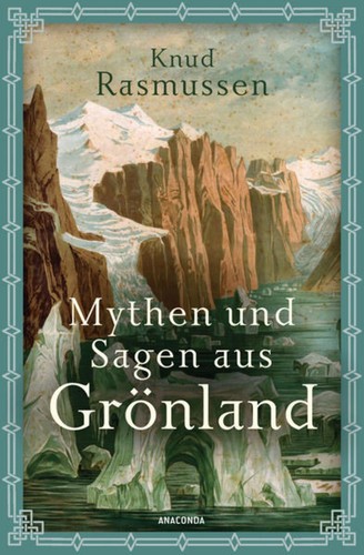 Mythen und sagen aus grönland - und,