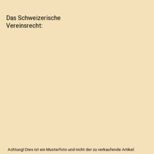 Das Schweizerische Vereinsrecht, Wolfgang Portmann, Anton Heini