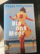 Roman Peggy Patzschke Bis Ans Meer Gebunden Top