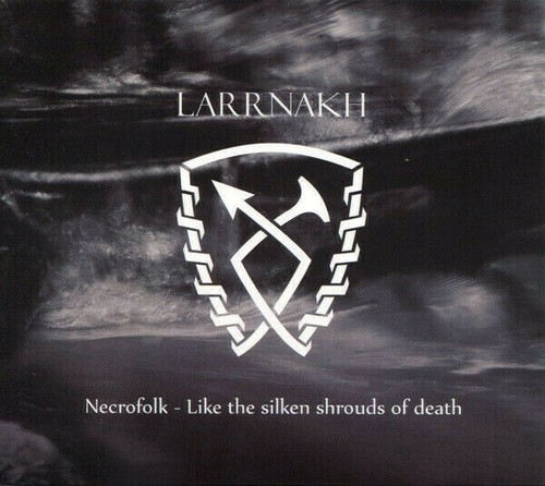 Larrnakh necrofolk cd 2016 - larrnakh, "necrofolk"