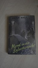 Anton Maly "Mord in der Sylvesternacht" Krimi 1953 EA