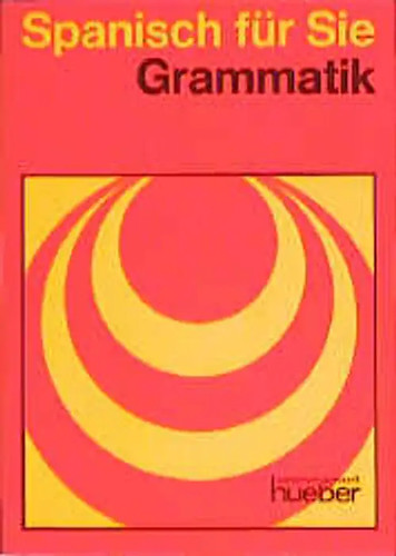 Spanisch für sie grammatik - spanisch,