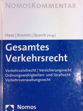 Gesamtes Verkehrsrecht : Verkehrszivilrecht, Versicherungsrecht, Ordnungswidrigk