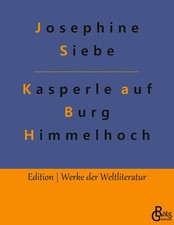 Kasperle auf Burg Himmelhoch Josephine Siebe Taschenbuch 156 S. Deutsch 2022