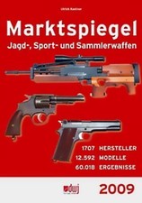 Marktspiegel 2009: Jagd-, Sport- und Sammlerwaffen von Ulrich Kastner