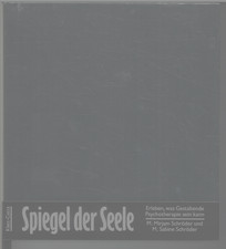 Spiegel der Seele - Erleben, was Gestaltende Psychotherapie sein kann