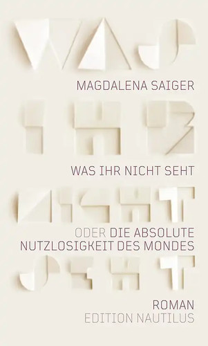 Was ihr nicht seht - oder, die