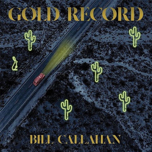Bill callahan gold record - bill,