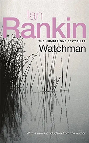 Watchman ian rankin - -,