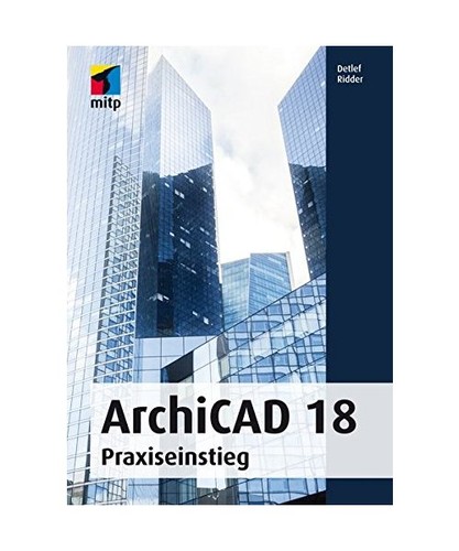 Archicad praxiseinstieg - archicad, 18: