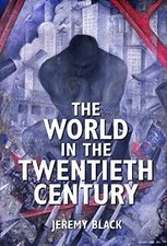 The World in the Twentieth Century von Black, Jeremy | Buch | Zustand sehr gut
