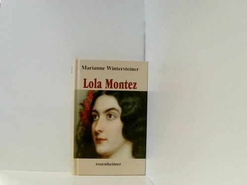 Lola montez romanbiographie - lola,