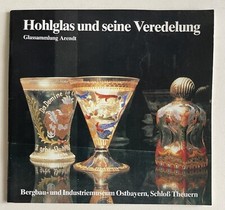Glassammlung Arendt Hohlglas Veredelung, Glassammlung Arendt Hohlglas, Hohlglas