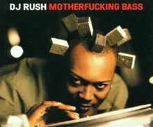 Motherfucking Bass von DJ Rush | CD | Zustand gut