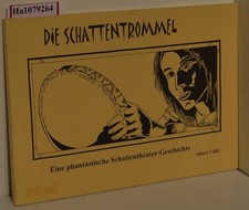 Die Schattentrommel. Eine phantastische Schattentheater-Geschichte. Völkl, Alber