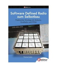 Software Defined Radio zum Selbstbau: Praktischer Einstieg mit Arduino, GnuRadio