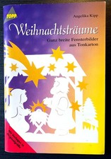 Bastelbuch Weihnachten: Weihnachtsträume, Angelika Kipp